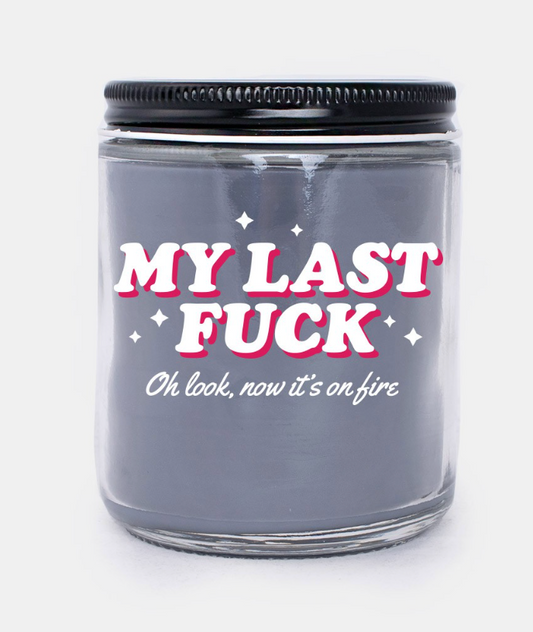 My last f*** just burned candle
